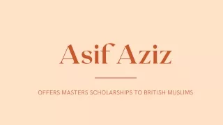 The Aziz Foundation – Masters Scholarships Programme