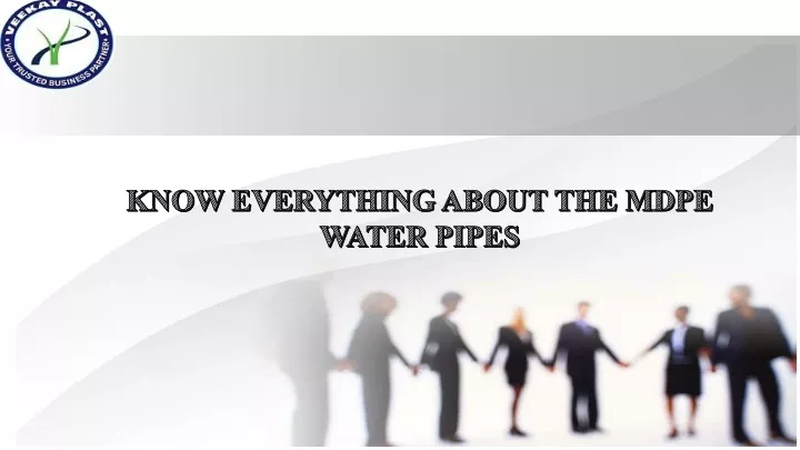 know everything about the mdpe water pipes