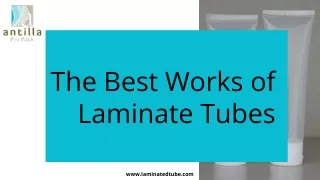 the best works of laminate tubes