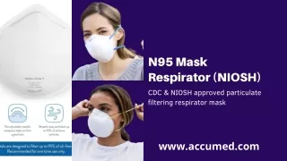 N95 Mask Respirator (NIOSH) - www.accumed.com