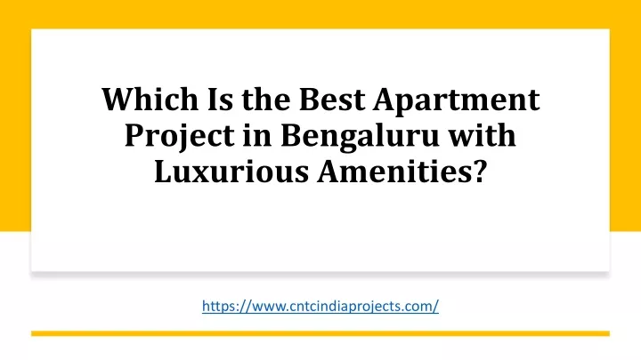which is the best apartment project in bengaluru with luxurious amenities