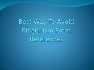 best way to avoid plagiarism from references