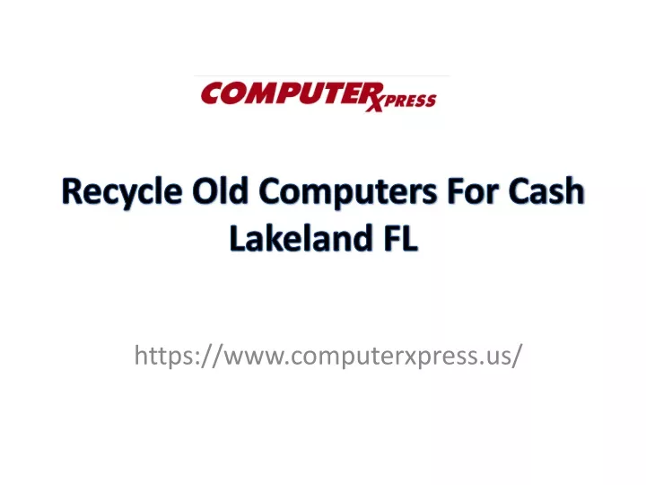recycle old computers for cash lakeland fl