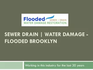 Sewer Drain | Water Damage - Flooded Brooklyn