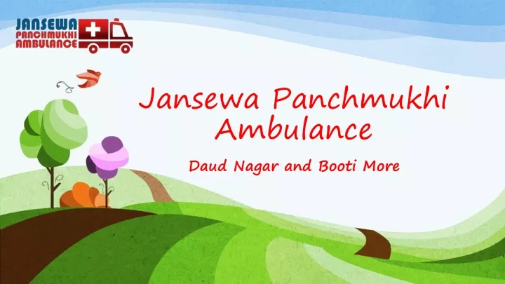 jansewa panchmukhi ambulance daud nagar and booti