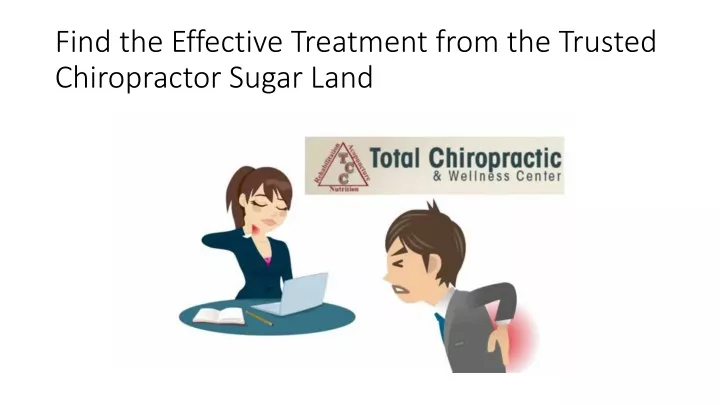 find the effective treatment from the trusted chiropractor sugar land