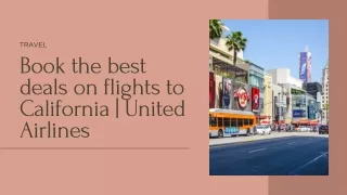 Book the best deals on flights to California | United Airlines