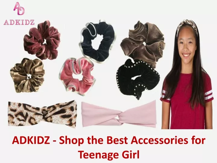 adkidz shop the best accessories for teenage girl