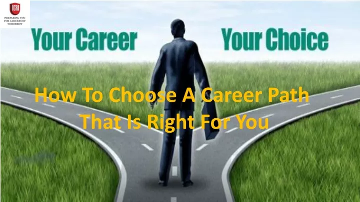 how to choose a career path that is right for you