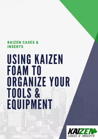 Using Kaizen Foam to Organize your Tools & Equipment