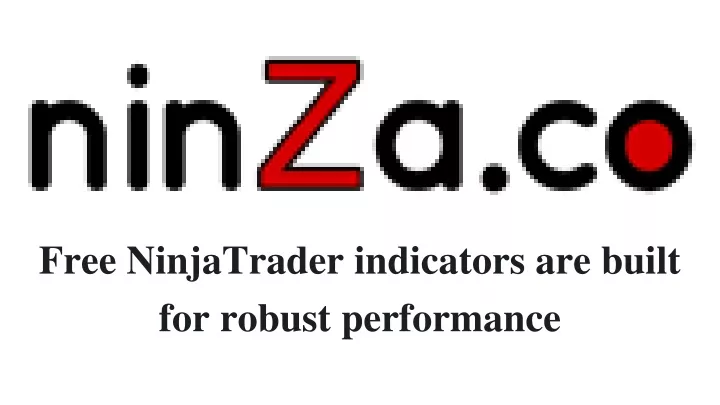 free ninjatrader indicators are built for robust performance