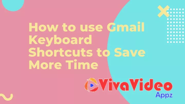 how to use gmail keyboard shortcuts to save more