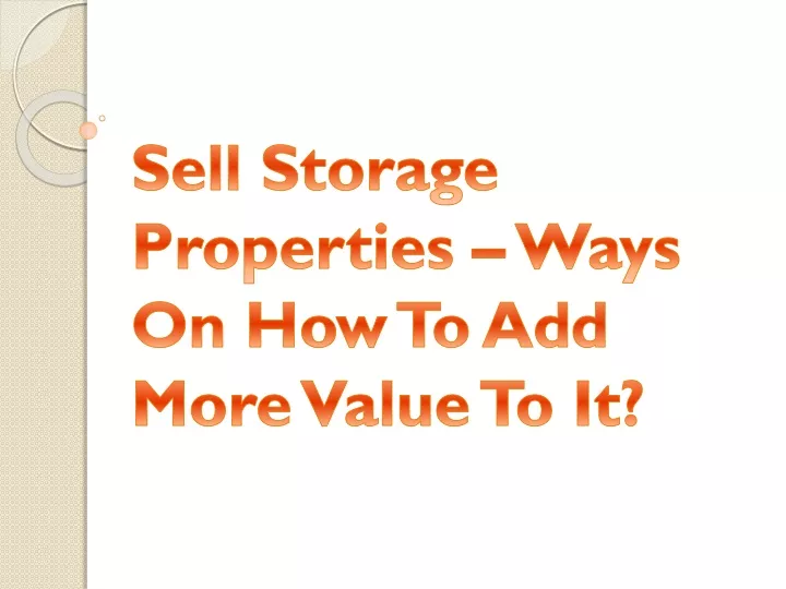 sell storage properties ways on how to add more value to it