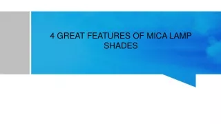 4 GREAT FEATURES OF MICA LAMP SHADES
