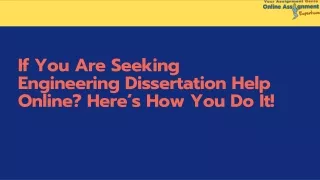 if you are seeking engineering dissertation help