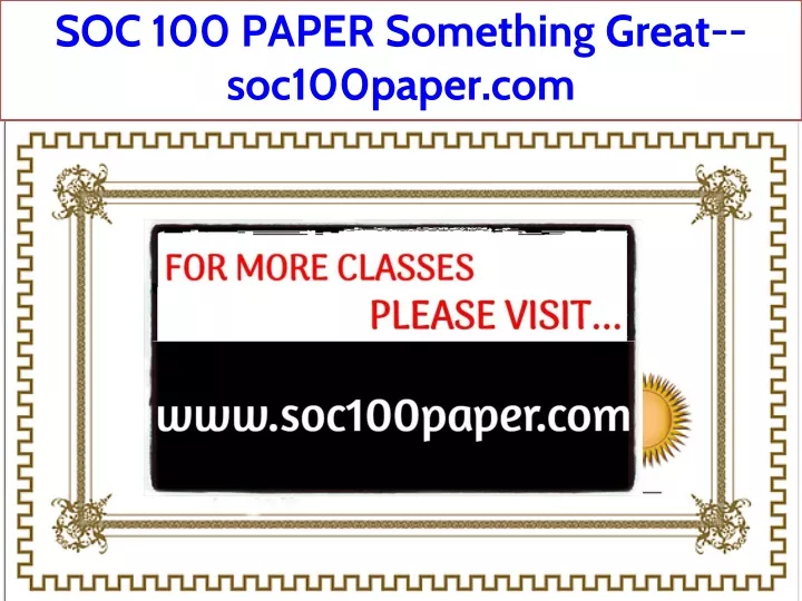 soc 100 paper something great soc100paper com