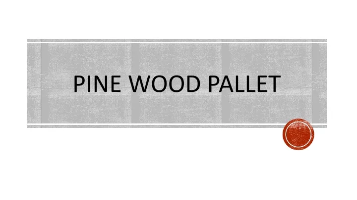 pine wood pallet