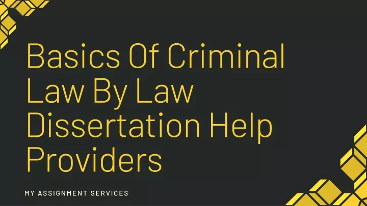basics of criminal law by law dissertation help