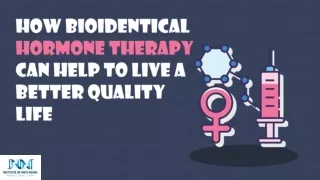 How bioidentical hormone therapy can help to live a better quality life