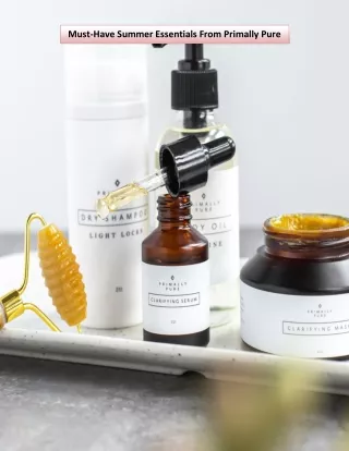 must have summer essentials from primally pure