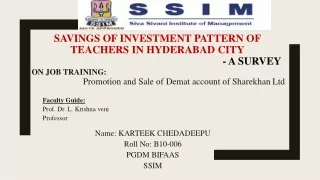 SAVING AND INVESTMENT PATTERN OF TEACHERS IN HYDERABAD CITY - A SURVEY