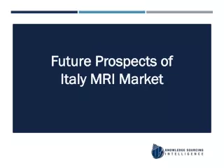 Comprehensive Study On Italy MRI Market By Knowledge Sourcing Intelligence