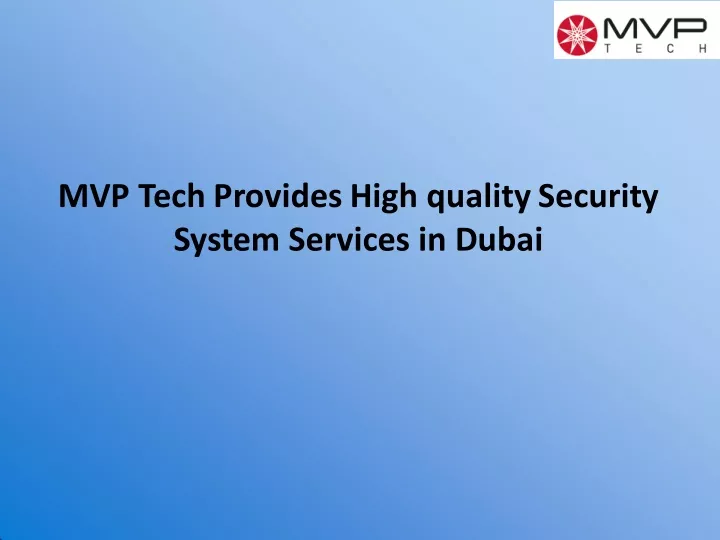 mvp tech provides high quality security system
