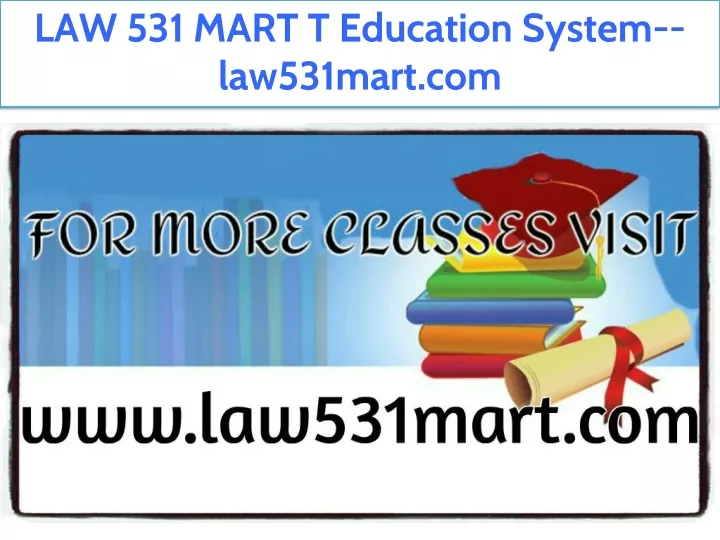 law 531 mart t education system law531mart com