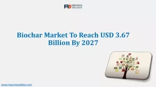 biochar market to reach usd 3 67 billion by 2027