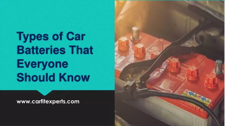 types of car batteries that everyone should know