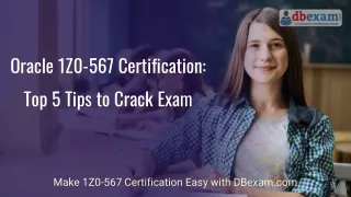 oracle 1z0 567 certification top 5 tips to crack