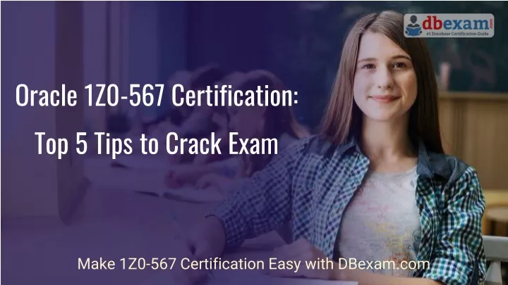 oracle 1z0 567 certification top 5 tips to crack