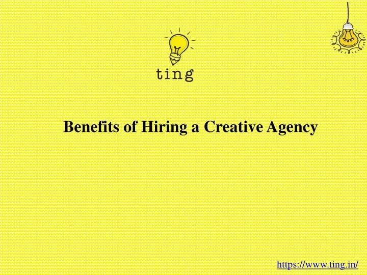 benefits of hiring a creative agency