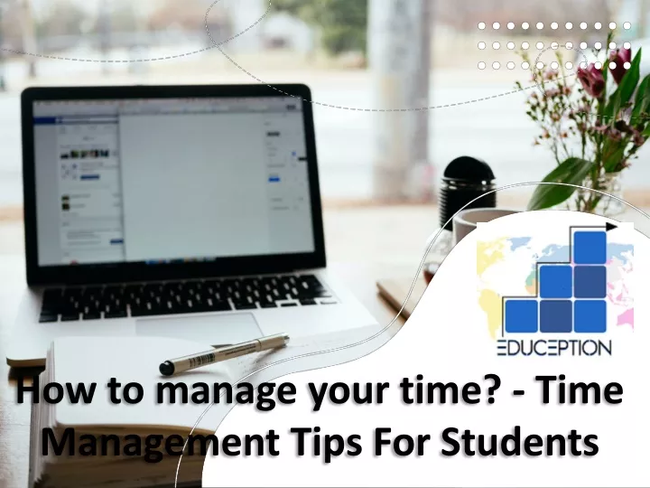 how to manage your time time management tips for students