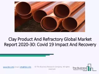 clay product and refractory global market report 2020 30 covid 19 impact and recovery