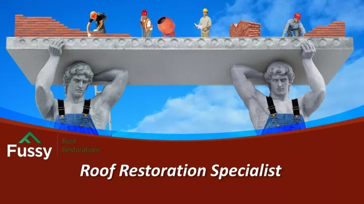 roof restoration specialist