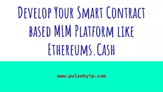 develop your smart contract based mlm platform like ethereums cash