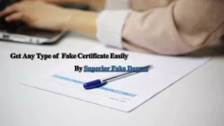 Get Any Type of  Fake Certificate Easily By Superior Fake Degree
