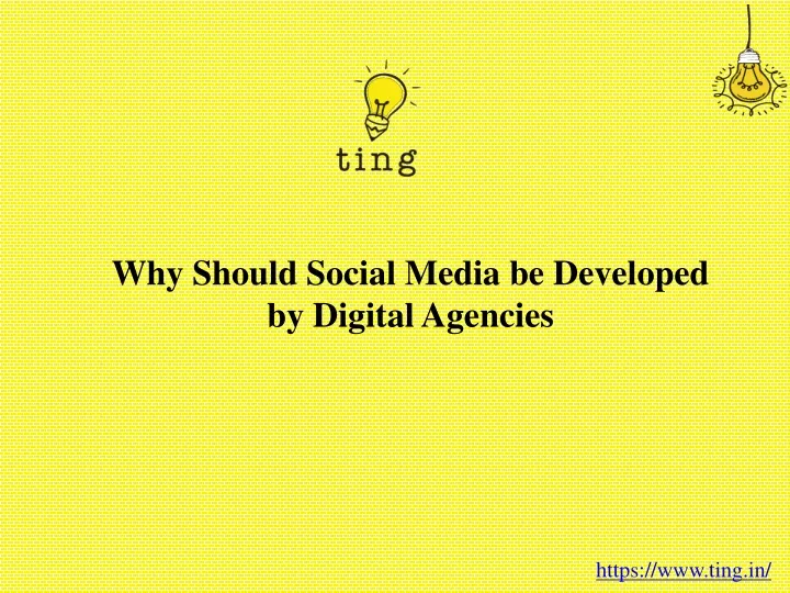 why should social media be developed by digital