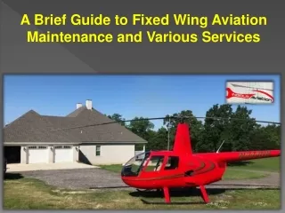 A Brief Guide to Fixed Wing Aviation Maintenance and Various Services