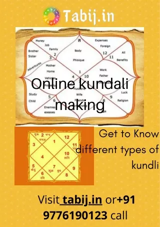 Online kundali making: Create free kundli   by date of birth and time call  91 9776190123 or visit tabij.in