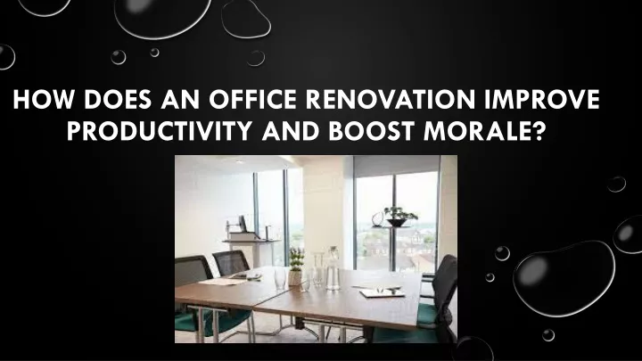 how does an office renovation improve productivity and boost morale