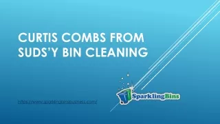 Curtis Combs from Suds'y Bin Cleaning - Sparkling Bins - Trash Bin Cleaning Business