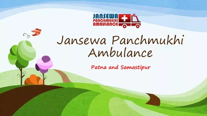 jansewa panchmukhi ambulance patna and samastipur