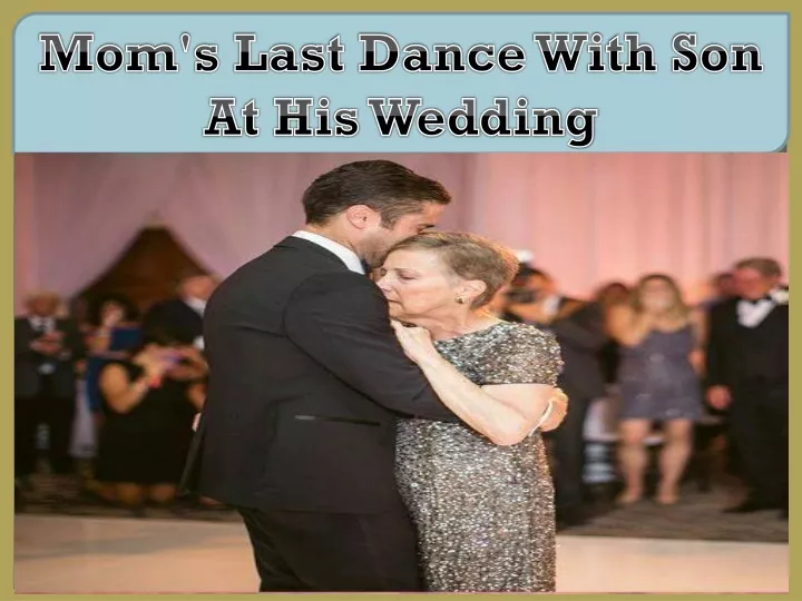 mom s last dance with son at his wedding
