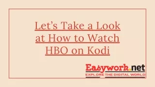 let s take a look at how to watch hbo on kodi