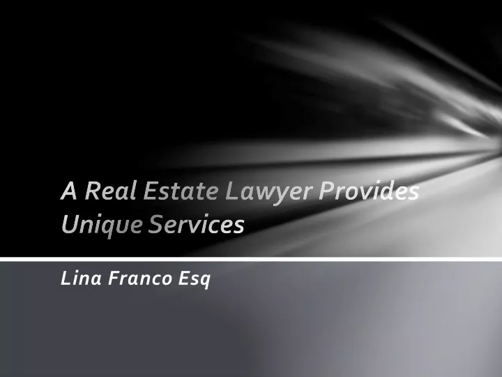 a real estate lawyer provides unique services