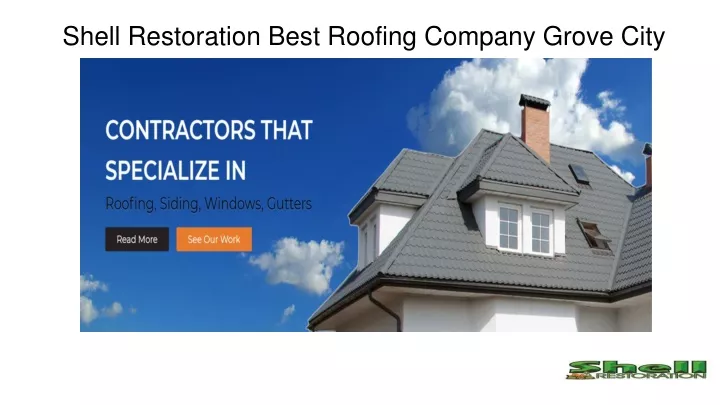 shell restoration best roofing company grove city