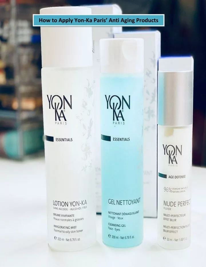 how to apply yon ka paris anti aging products