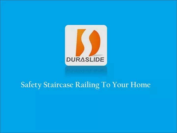 safety staircase railing to your home